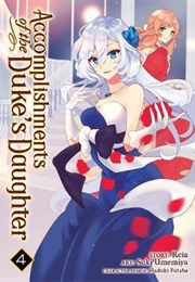 Accomplishments of the Duke's Daughter Volume 4 (Reia)