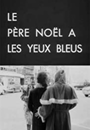 Santa Claus Has Blue Eyes (Le Père Noël a Les Yeux Bleus) (1966)