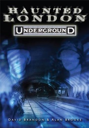 Haunted London Underground (David Brandon)