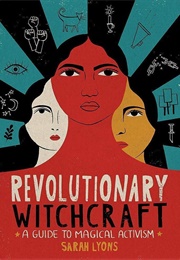 Revolutionary Witchcraft (Sarah)