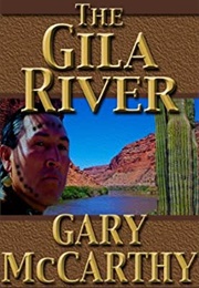 The Gila River (Gary McCarthy)