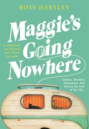 Maggie's Going Nowhere (Rose Hartley)