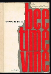 Bee Time Vine and Other Pieces (1913–1927) (Gertrude Stein)