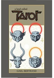 Land Called Tarot (Gael Bertrand)