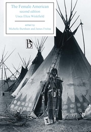 The Female American (Unca Eliza Winkfield)