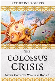 The Colossus Crisis (Katherine Roberts)