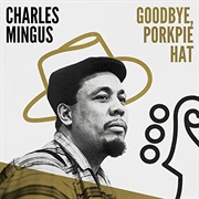 Goodbye Pork Pie Hat - Charles Mingus