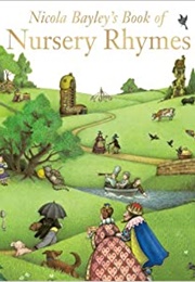 Nicola Bayley's Book of Nursery Rhymes (Nicola Bayley)
