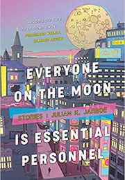 Everyone on the Moon Is Essential Personnel (Julian)