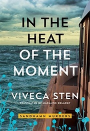In the Heat of the Moment (Viveca Sten)