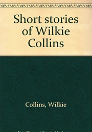 Short Stories (Wilkie Collins)