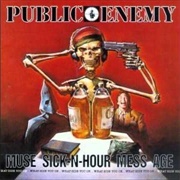 Muse Sick-N-Hour Mess Age (Public Enemy, 1994)