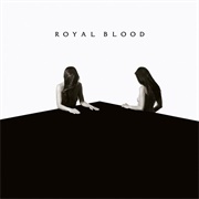 I Only Lie When I Love You - Royal Blood