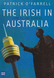 The Irish in Australia (Patrick O'farrell)
