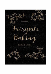 Fairytale Baking (Christin Geweke)