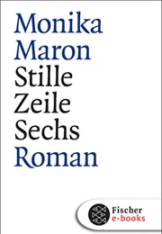 Stille Zeile Sechs (Monika Maron)