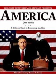 America (The Book): A Citizen's Guide to Democracy Inaction (Jon Stewart)