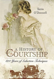 The History of Courtship (Tania O'Donnell)