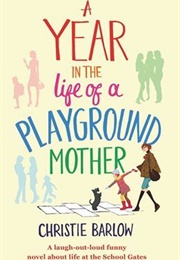 A Year in the Life of a Playground Murder (Christie Barlow)