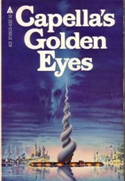 Capella's Golden Eyes (Evans, Christopher)