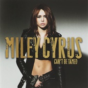 Miley Cyrus- Can't Be Tamed
