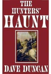 The Hunter's Haunt (Dave Duncan)