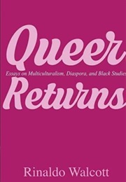 Queer Returns (Rinaldo Walcott)