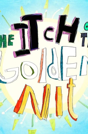 The Itch of the Golden Nit (2011)