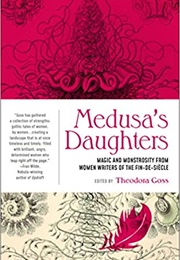 Medusa's Daughters (Edit. Theodora Goss)