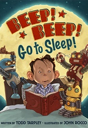 Beep! Beep! Go to Sleep! (Todd Tarpley)