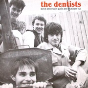 The Dentists-Down and Out in Paris and Catham