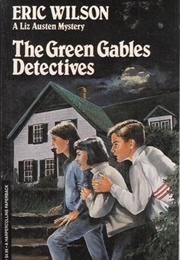 The Green Gables Detectives (Eric Wilson)