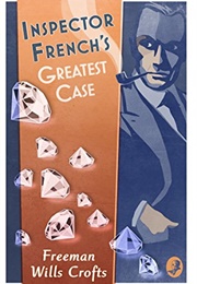 Inspector French&#39;s Greatest Case (Freeman Wills Crofts)