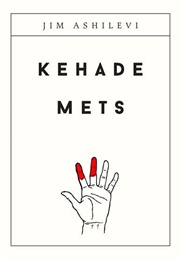 Kehade Mets (Jim Ashilevi)