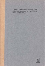 The Cat and the Moon and Certain Poems (W.B. Yeats)