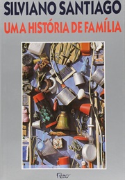 Uma História De Família (Silviano Santiago)