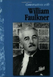 Conversations With William Faulkner (Thomas M. Inge, Ed.)
