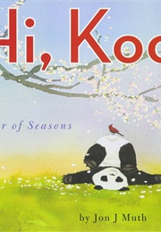 Hi, Koo!: A Year of Seasons (Jon J. Muth)