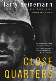 Close Quarters (Larry Heinemann)