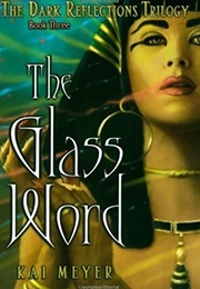 The Glass Word (Kai Meyer)
