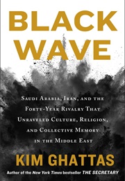 Black Wave (Kim Ghattas)