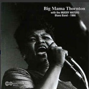 Big Mama Thornton - With Muddy Waters Blues Band
