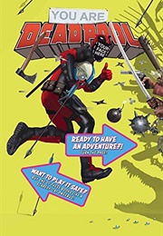 You Are Deadpool (Al Ewing)