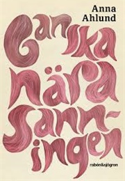 Ganska Nära Sanningen (Anna Ahlund)