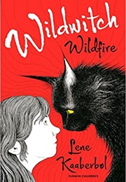 Wildwitch: Wildfire (Lene Kaaberbol)