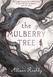 The Mulberry Tree (Allison Rushby)