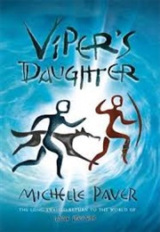 Viper&#39;s Daughter (Michelle Paver)
