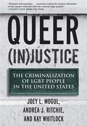 Queer (In)Justice (Andrea J. Ritchie, Joey L. Mogul, and Kay Whitlock)