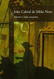Morte E Vida Severina (João Cabral De Melo Neto)