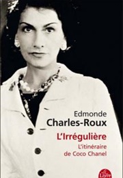 L'irrégulière : L'itinéraire De Coco Chanel (Edmonde Charles-Roux)